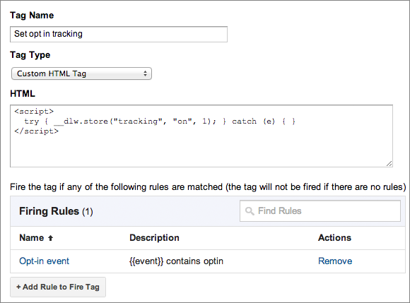 "Set opt in tracking" and "Set opt out tracking", and each one will be fired for the rules created in step 4 ("opt-in event" and "opt-out event" respectively).